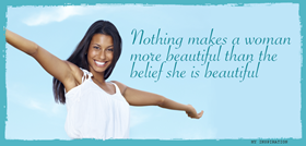 Nothing makes a women more beautiful