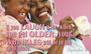 If you laugh a lot when you older